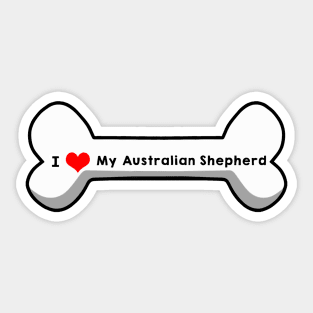 I Love My Australian Shepherd Sticker